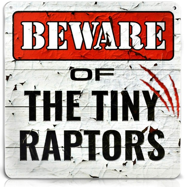 Bigtime Signs 12 quot x12 x27 x27 Beware Of Tiny Raptors Chicken Decor Signs