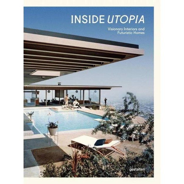 Inside Utopia By Gestalten hardcover