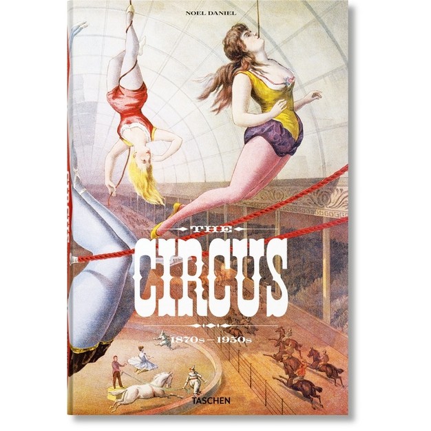 The Circus 1870s 1950s By Linda Granfield hardcover