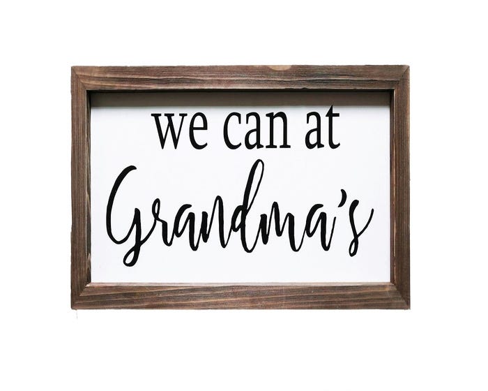 Backyard Expressions We Can at Grandmas Sign 911045