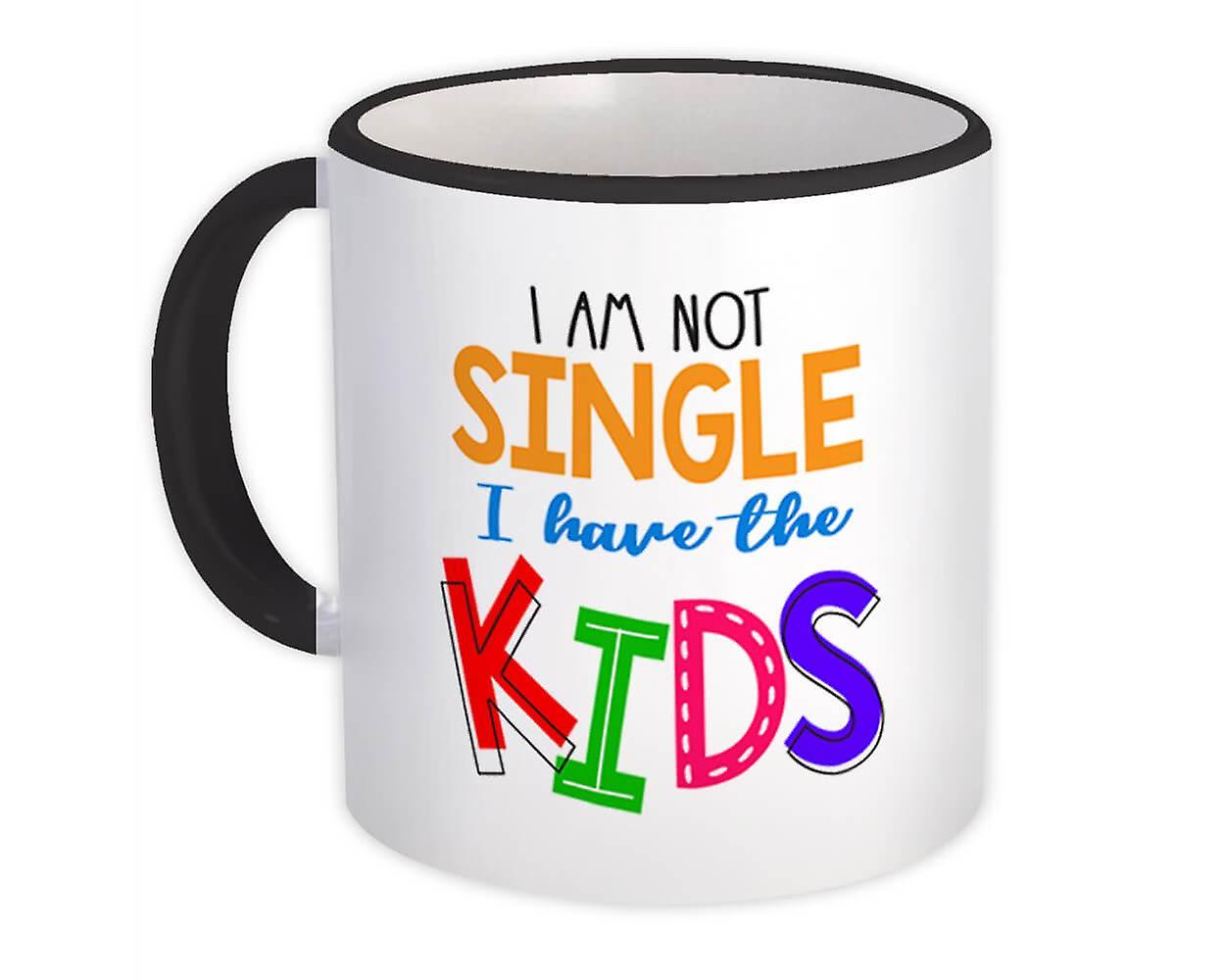 Gift Mug: Not Single Have Kids For