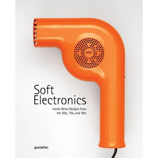 Soft Electronics By Gestalten hardcover