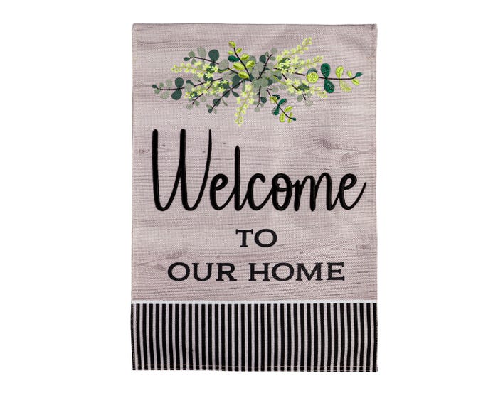 Evergreen Wood Grain Welcome To Our Home Burlap Garden Flag - 14B10767