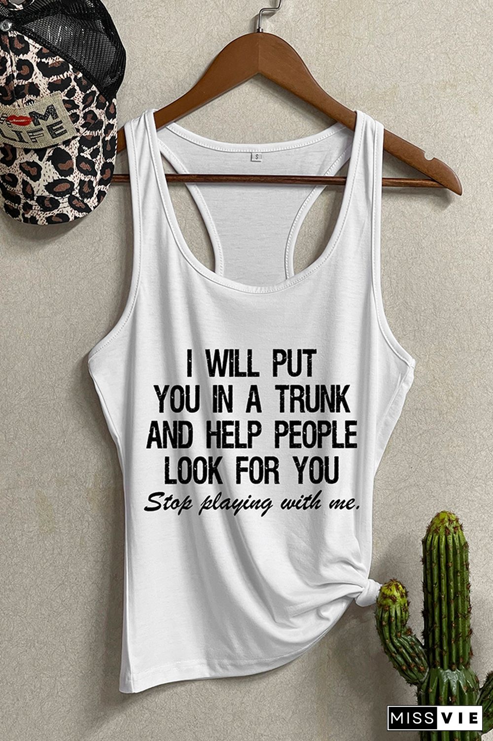 I Will Put You In A Trunk,Stop Playing With Me,Feminist Sleeveless Tank Top Wholesale