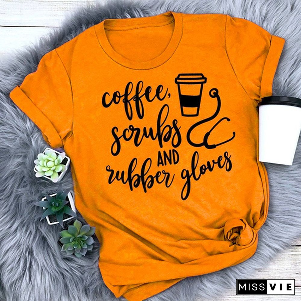 Women Ladies Fashion Coffee Scrubs and Rubber Gloves Nurse Shirt Nursing School T-Shirt Funny Nursing Graphic Tee