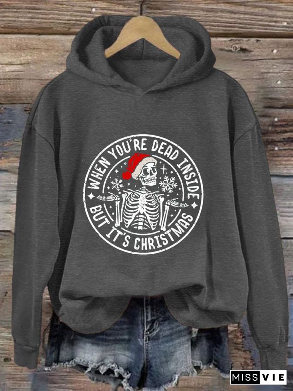 Women's When You're Dead Inside But It's Christmas Print Hooded Sweatshirt