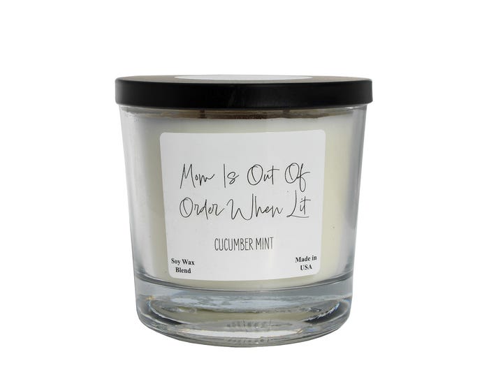 Ozark Brands Mom is Out of Order When Lit Cucumber Mint Candle  - MOM-16CM