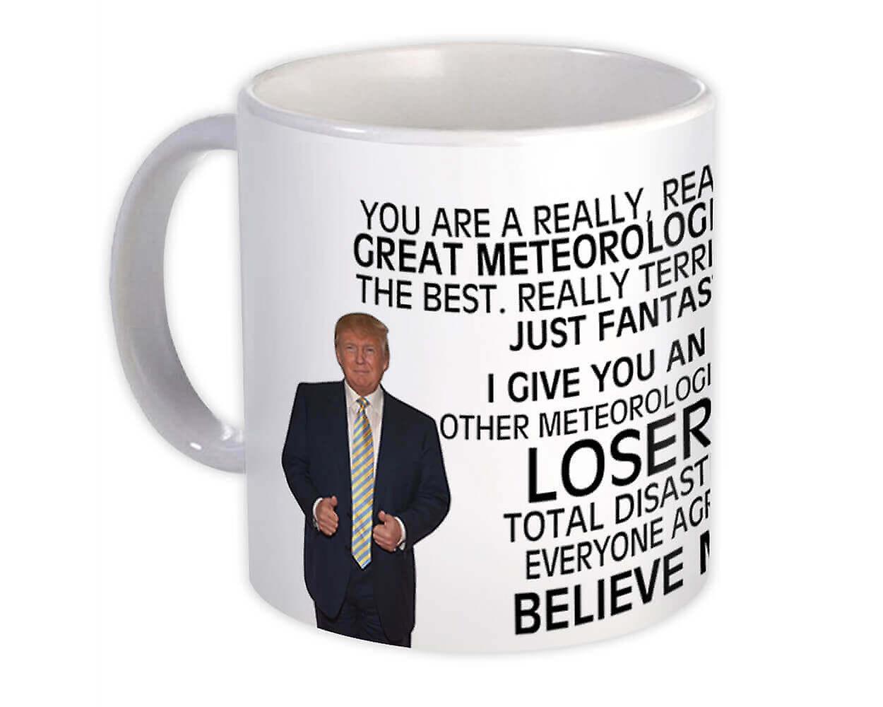 Gift Mug: METEOROLOGIST Funny Trump Great