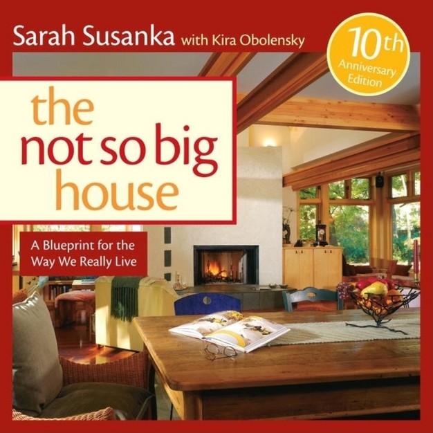 The Not So Big House By Sarah Susanka amp Kira Obolensky hardcover