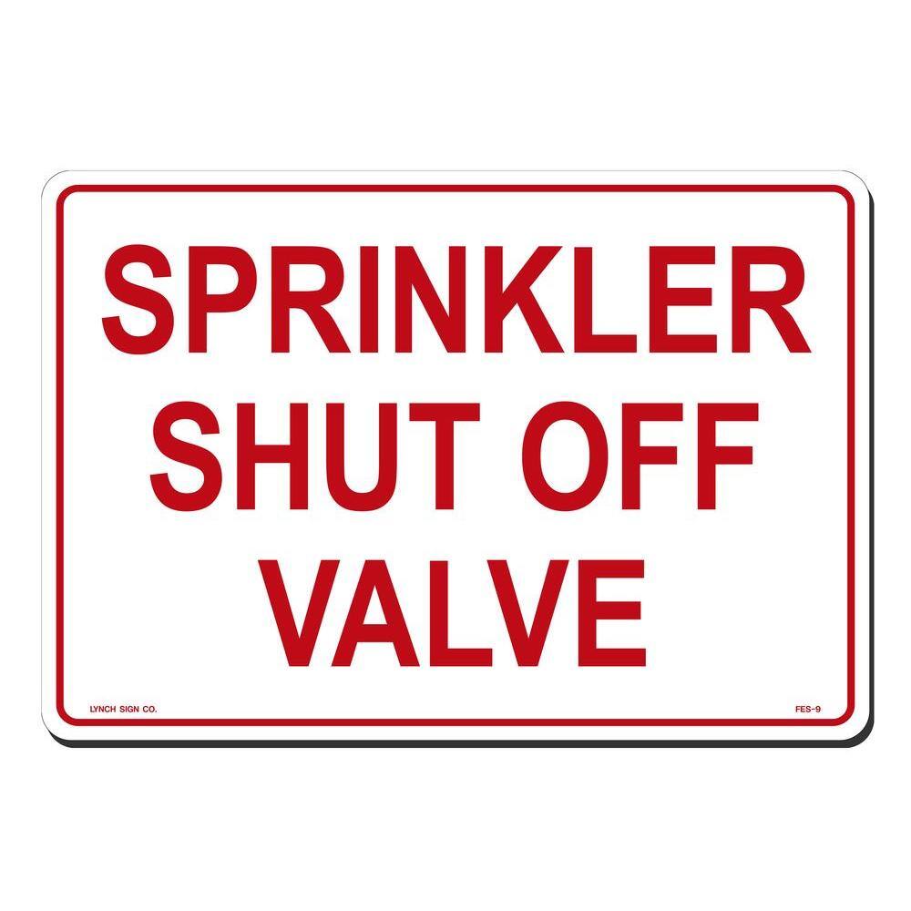 Lynch Sign 14 in. x 10 in. Sprinkler Shut Off Valve Sign Printed on More Durable Thicker Longer Lasting Styrene Plastic FES-  9