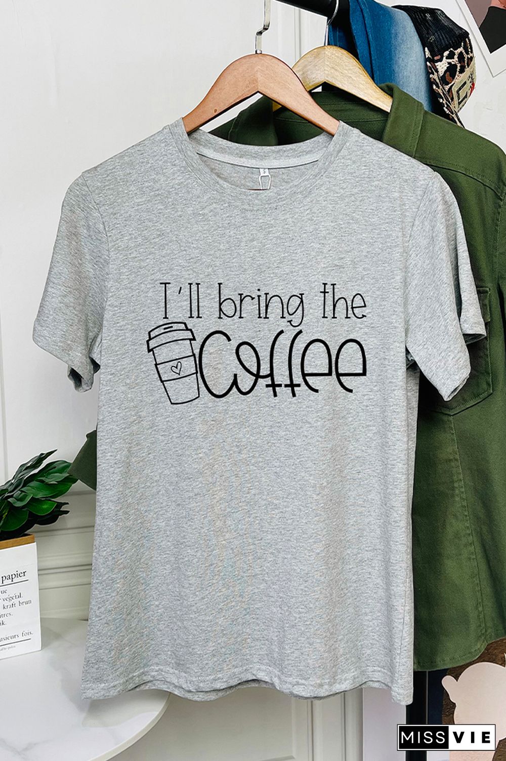 I'll Bring The Coffee Short Sleeve Graphic Tee Wholesale