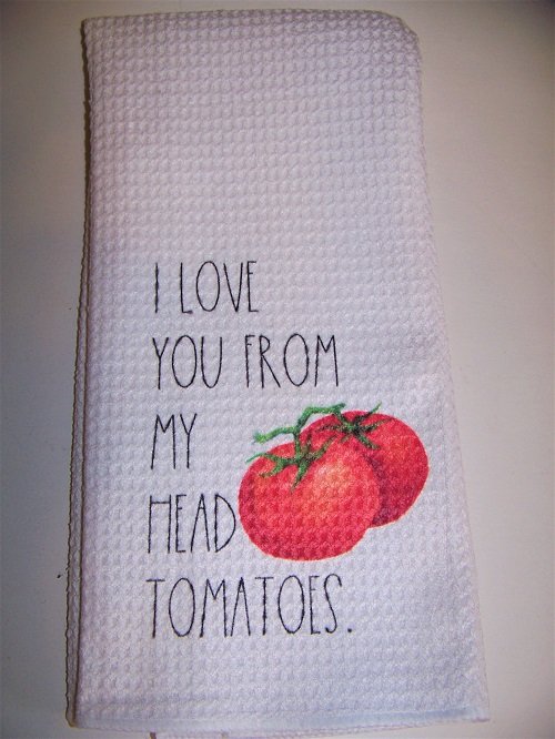 Kitchen Towel  Waffle Weave 16 x 24 Love you from my head tomatoes