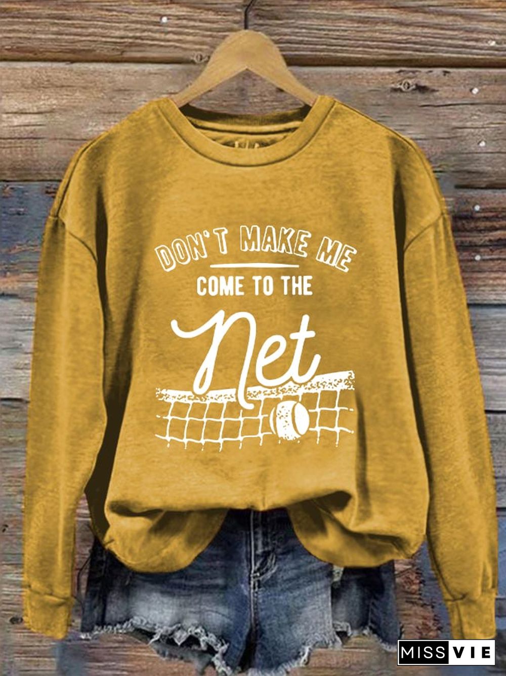 Women's Don't Make Me Come To The Net Casual Sweatshirt