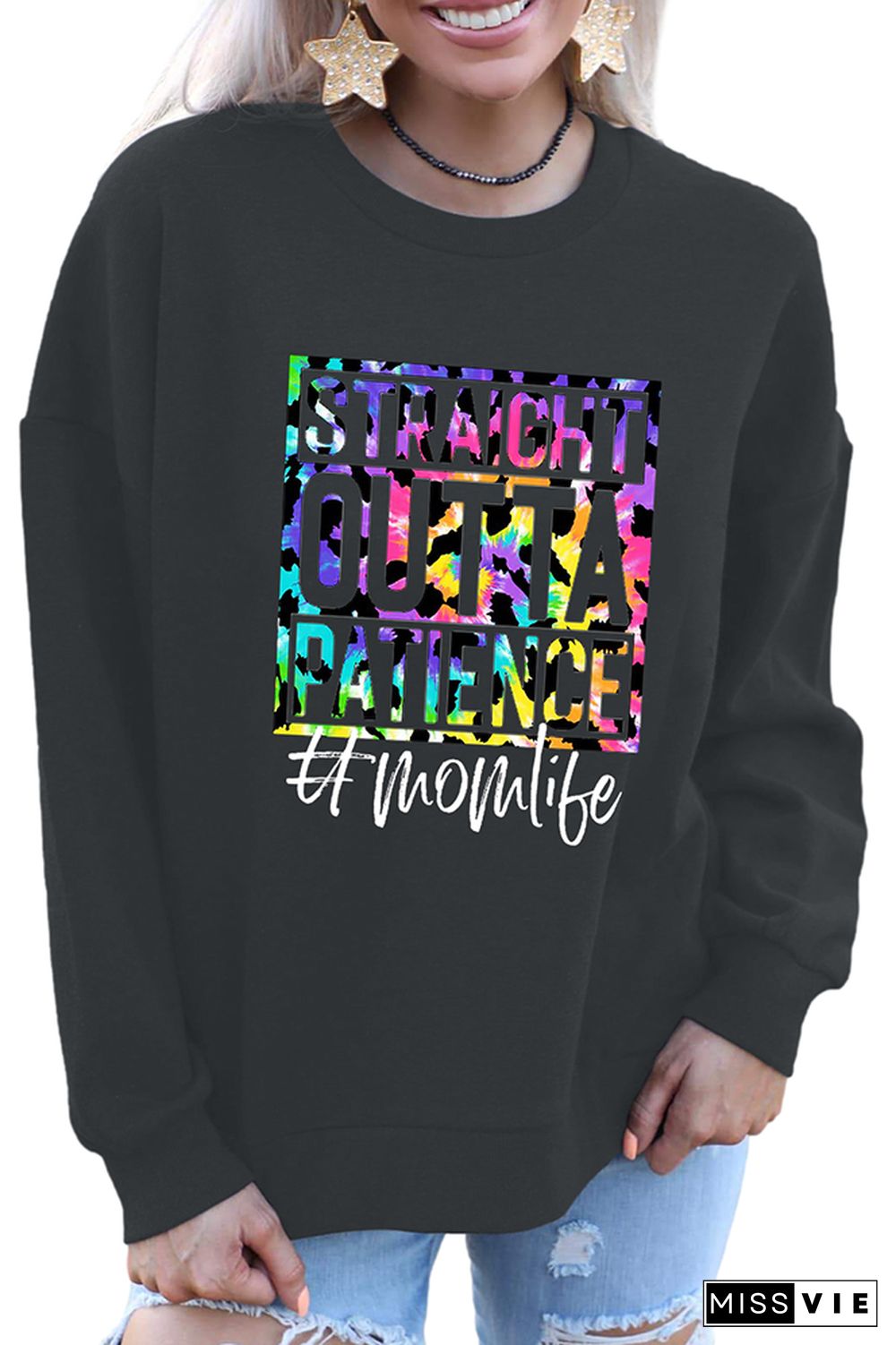 Straight Outta Patience Mom Tie Dve Pullover Longsleeve Sweatshirt Wholesale