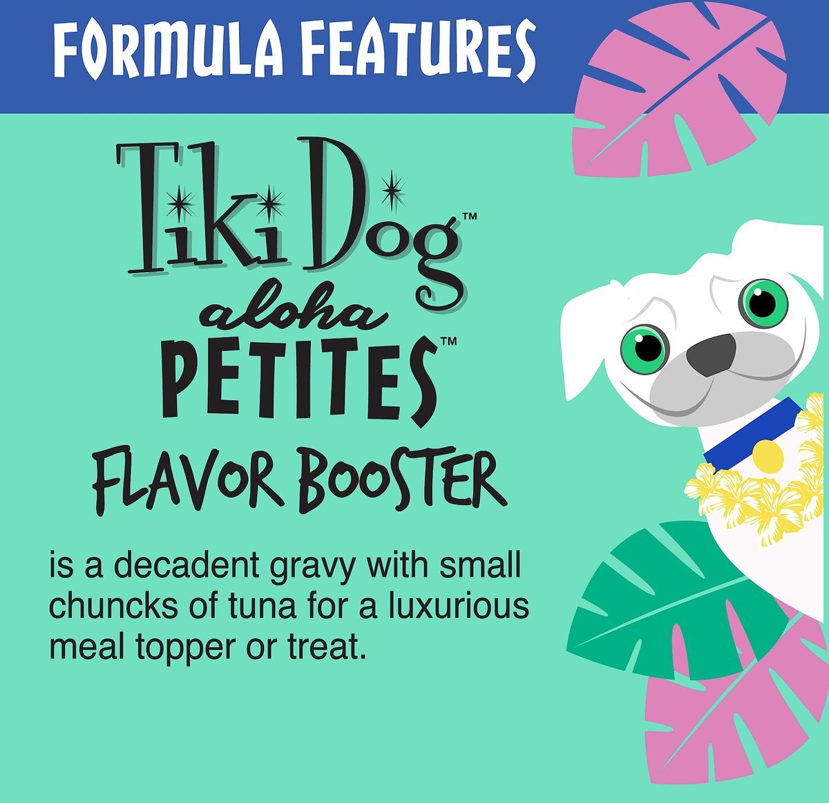 Tiki Dog Aloha Petites Flavor Booster Tuna Bisque Dog Food Topper， 1.5-oz pouch， case of 12