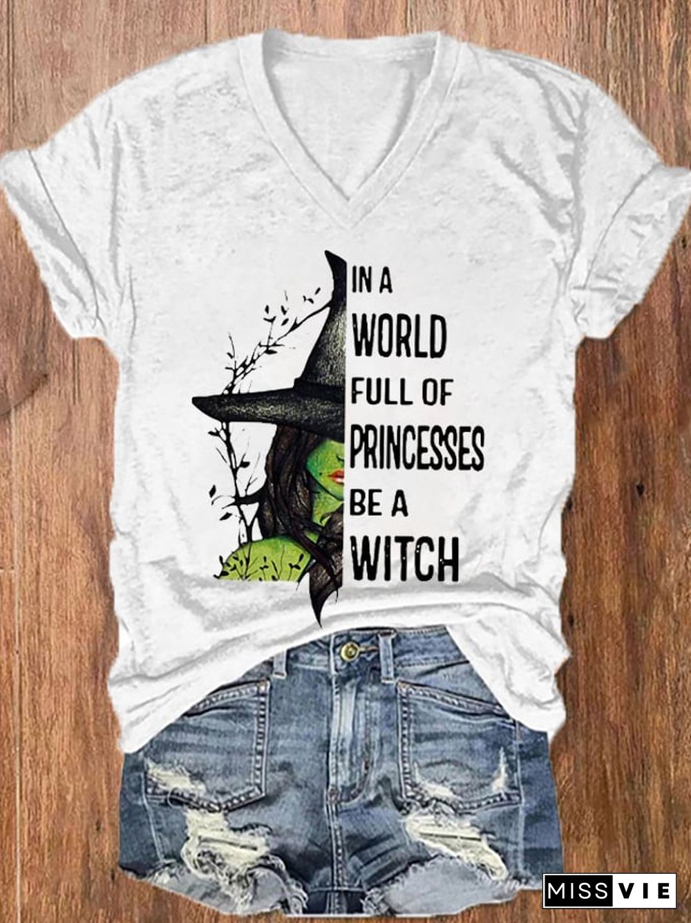 Women's In A World Full of Princess Be A Witch Print V-Neck T-Shirt