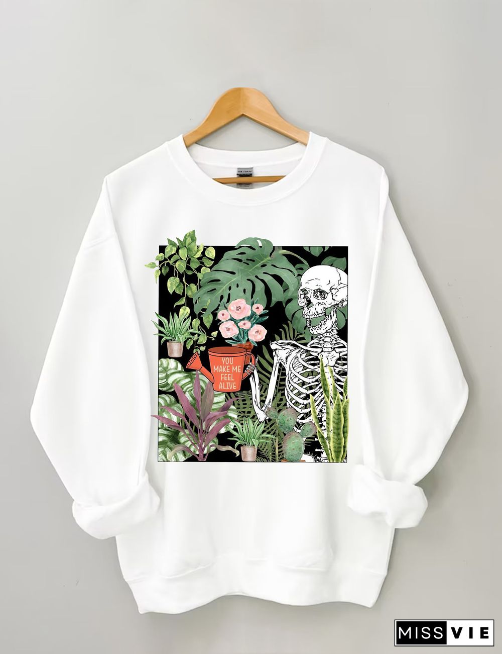 You Make Me Feel Alive Plant Sweatshirt