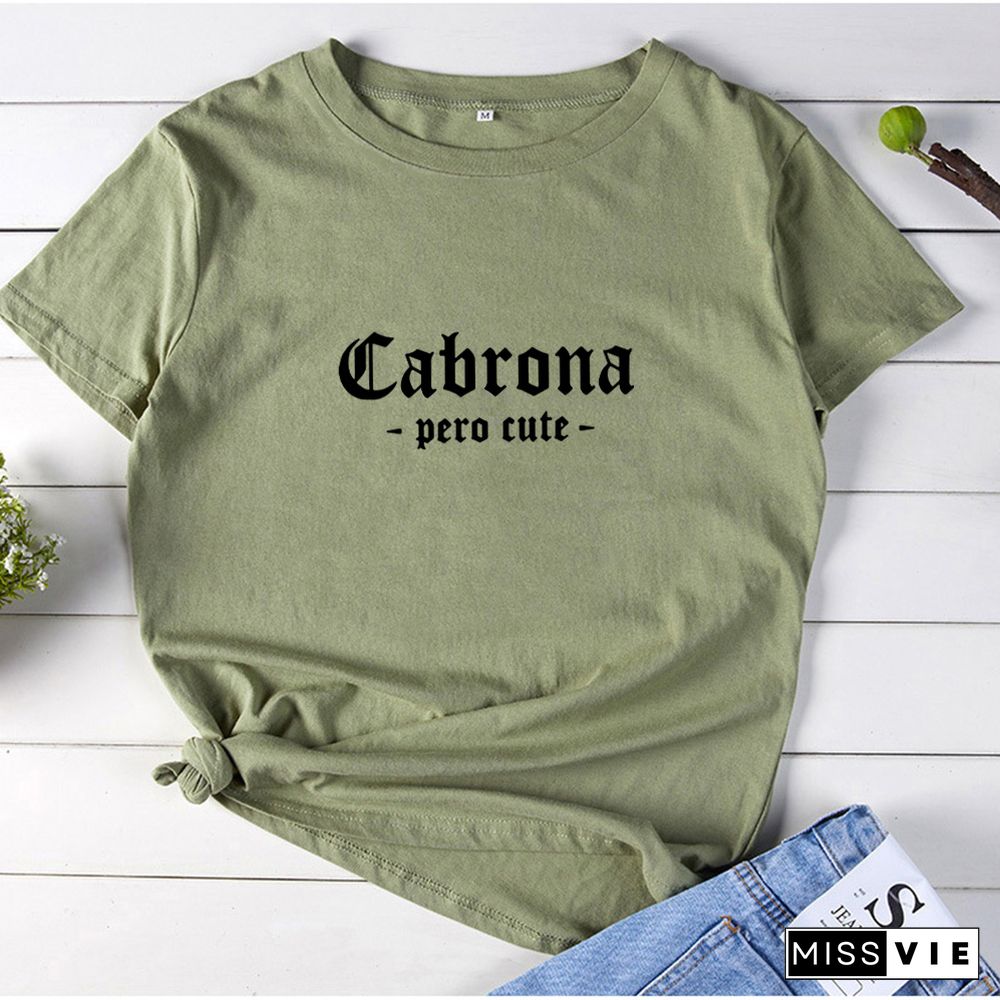 Cabrona Pero Latina T Shirt Women Print Short Sleeve Tee Shirt Femme T-shirt White Cotton Tshirt Women Loose Camiseta Mujer Top