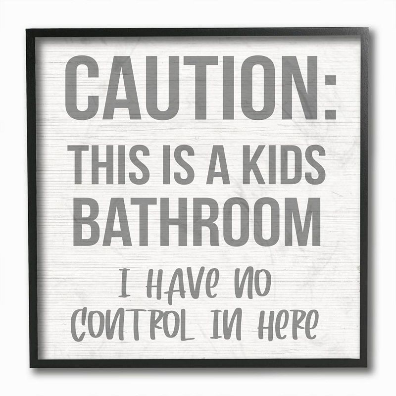 Stupell Home Decor Caution Kids Bathroom Phrase Family Home Sign Wall Art