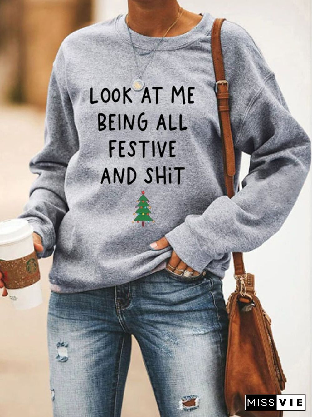 Women's Look At Me Being All Festive And Shit Print Casual Sweatshirt