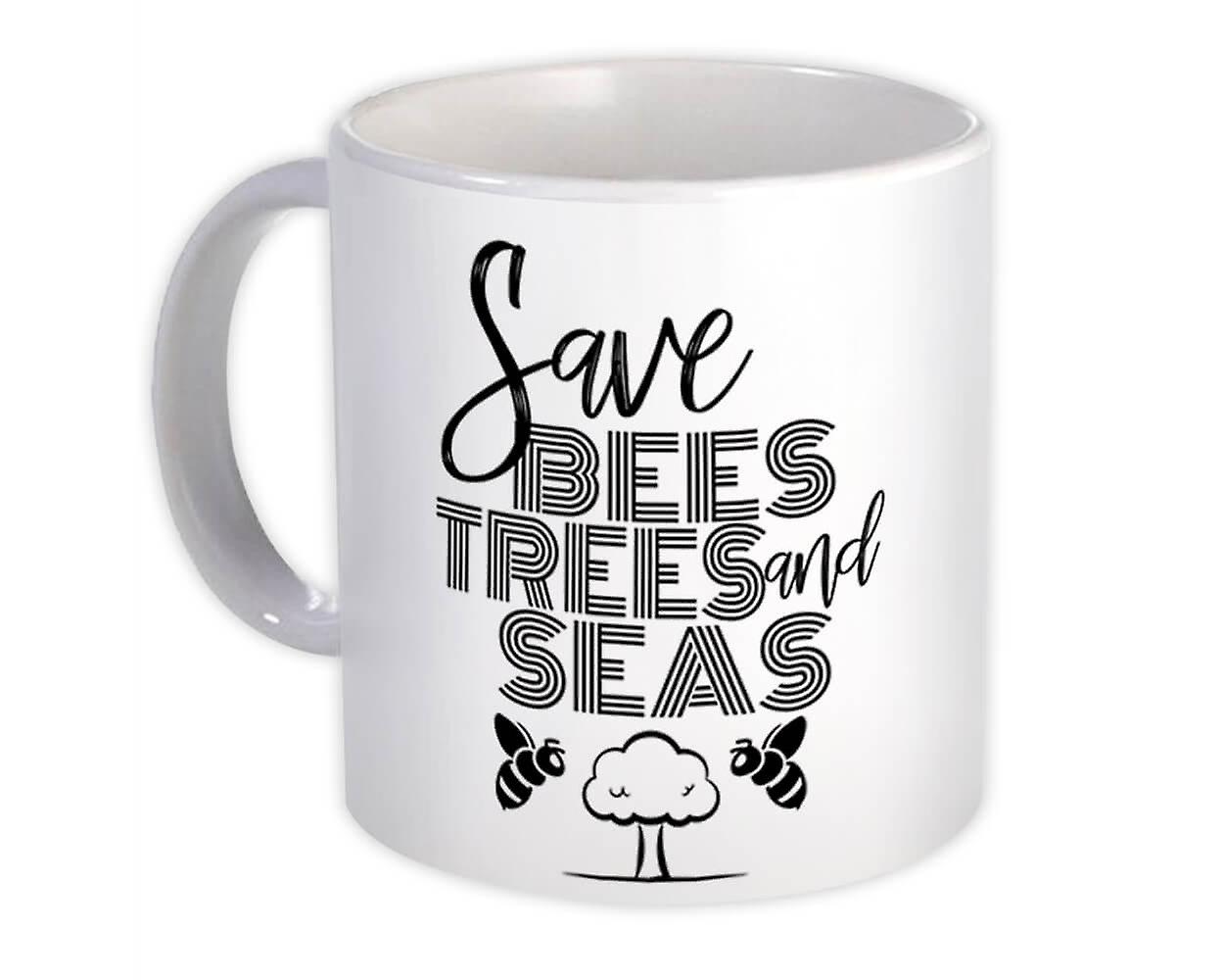 Gift Mug: Save Bees Trees And Seas Environmental