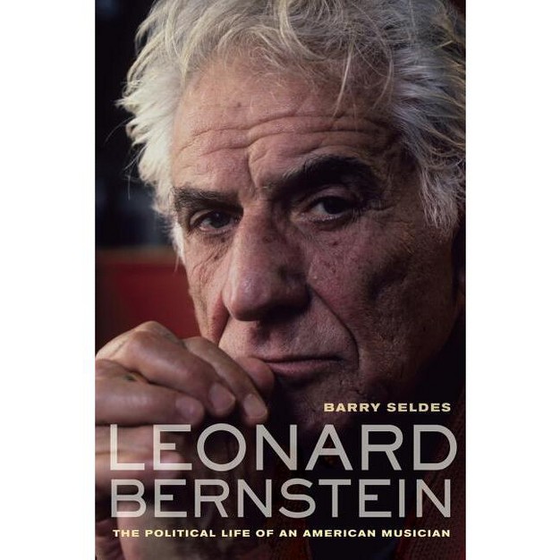 Leonard Bernstein By Barry Seldes hardcover