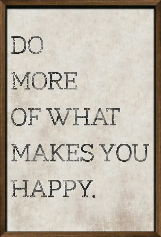 Do More of What Makes You Happy Neutral Framed Wall Art