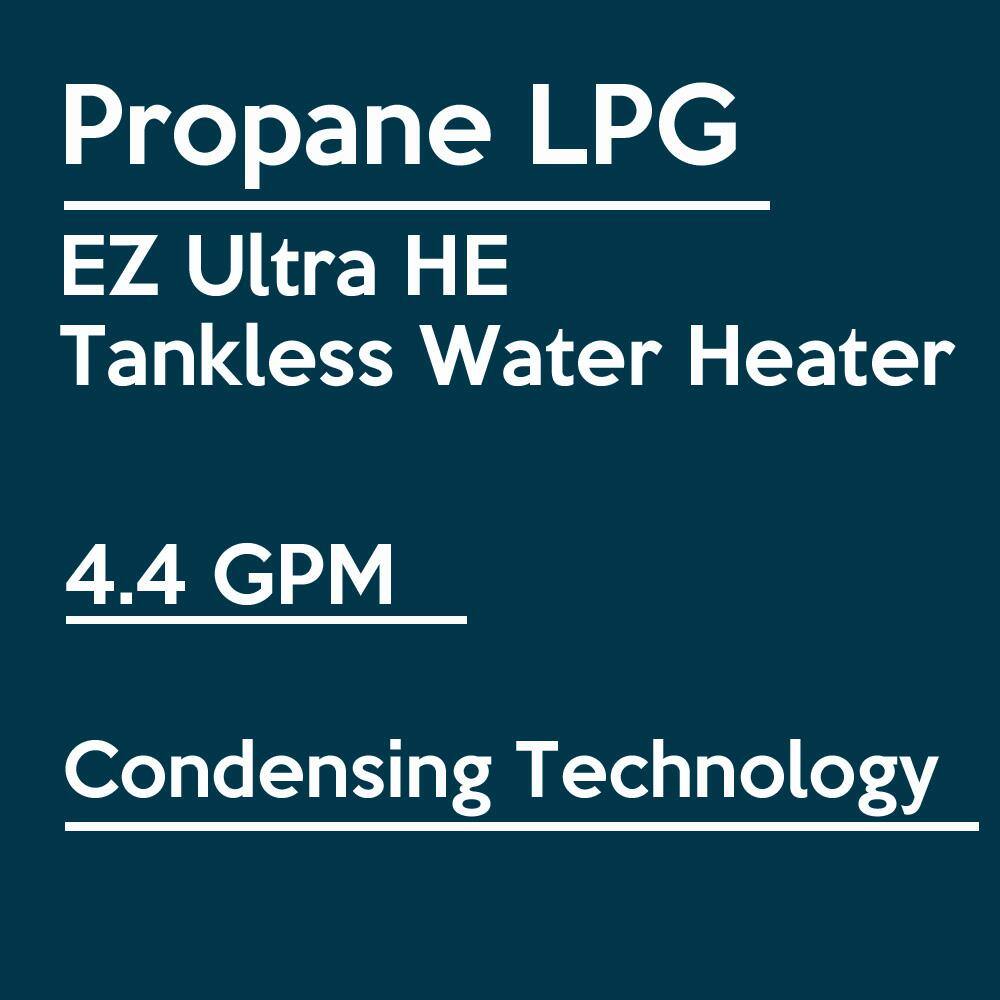 EZ Tankless Ultra HE on Demand 4.4 GPM 70000 BTU Propane LPG Condensing Tankless Water Heater EZULTLPG