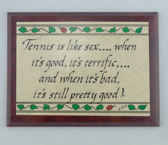 Wood Plaque Tennis is Like Sex