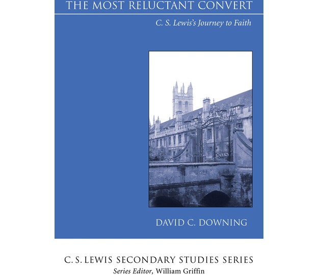 The Most Reluctant Convert c S Lewis Secondary Studies By David C Downing