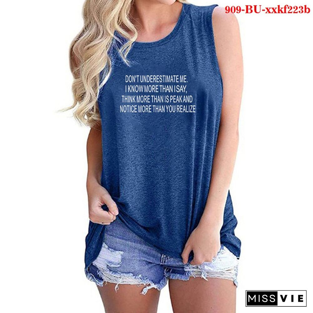 Summer Fashion New Tank Top For Women Loose Casual Funny DON'T UNDERESTIMATE ME. I KNOW MORE THANISAY,THINK MORE THANIS PEAKAND NOTICE MORE THANYOUREALIZE Printed Tops Sleeveless Round Neck Tank Top Plus Size