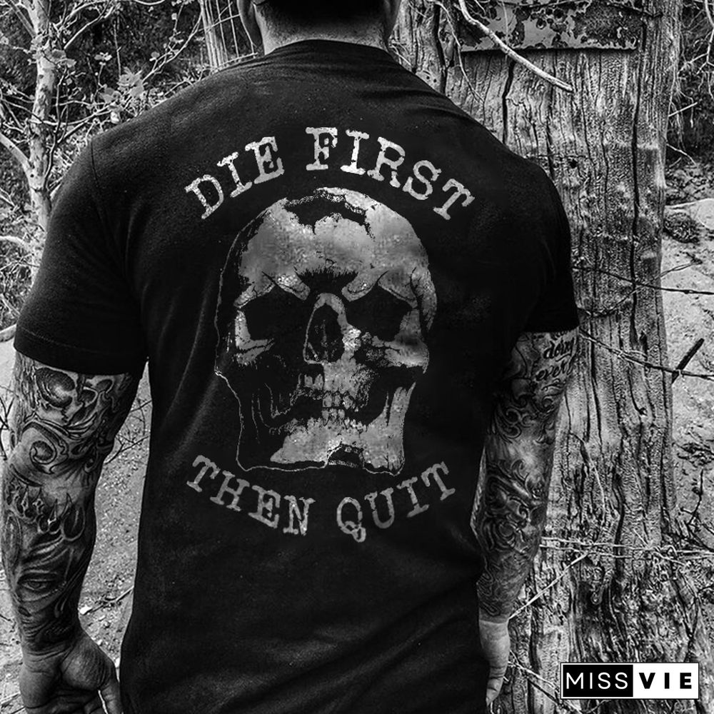 Livereid Die First Then Quit Men's T-Shirt