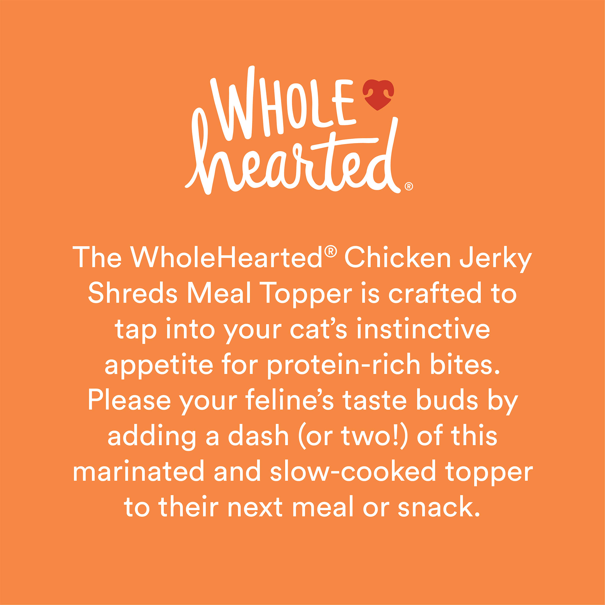 WholeHearted Chicken Jerky Shreds Protein-Boosting Dry Cat Meal Topper， 1 oz.