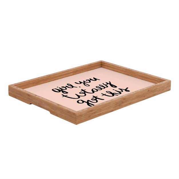 Allyson Johnson You Got This Girl Rectangular Bamboo Tray Deny Designs