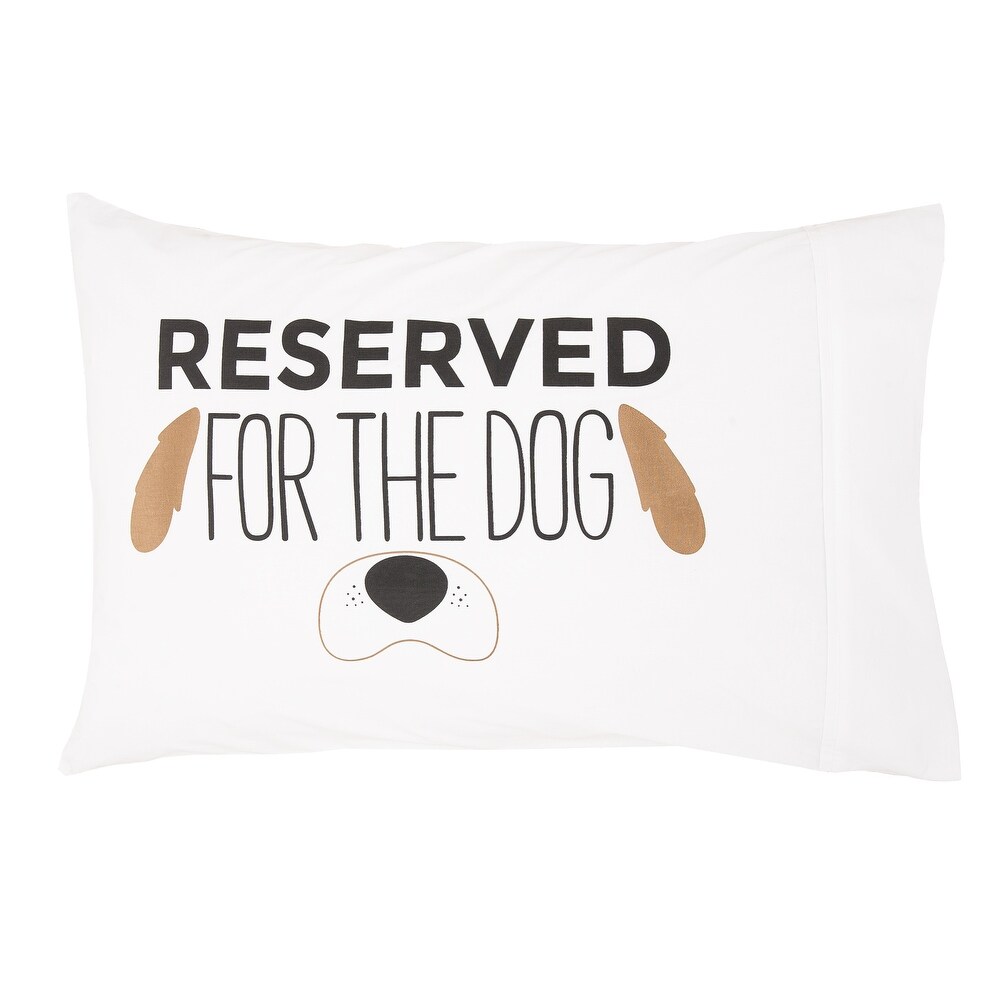 Reserved For The Dog Pillowcase