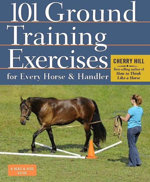 101 Ground Training Exercises for Every Horse and Handler