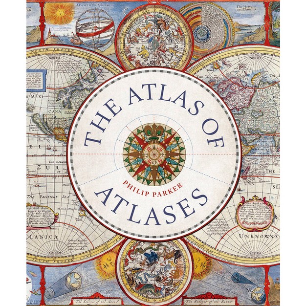 Atlas Of Atlases liber Historica By Philip Parker hardcover