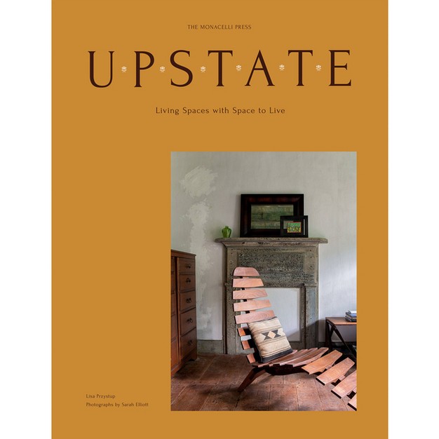 Upstate By Lisa Przystup hardcover