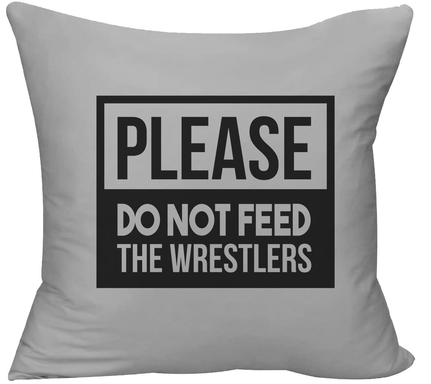 Please do not feed the wrestlers caps funny make weight sports Decorative Throw Pillow cover 18 x 18 Pillow Grey Funny Gift