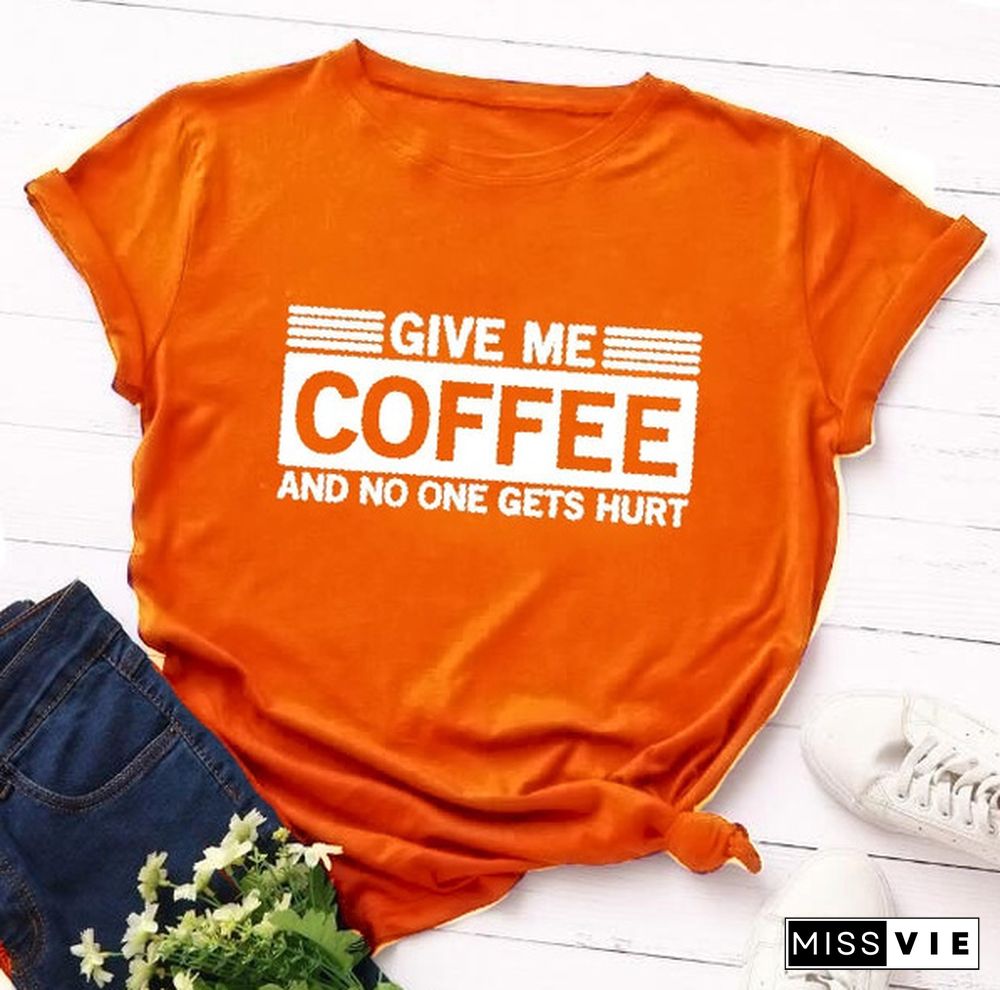 S-4XL Women Fashion Short Sleeve Tee Shirt Lady Casual Loose Cotton Round Neck T-shirt Top Plus Size Funny 'Give Me Coffee and No One Gets Hurt' Letter Print T Shirt