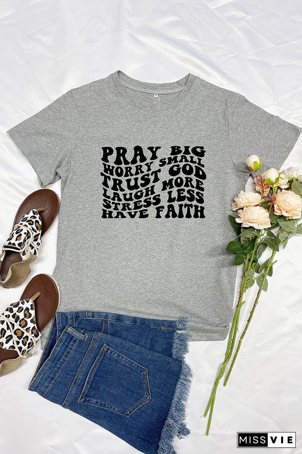 Pray Big Worry Small Trust God Laugh More Stress Less Have Faith Graphic Tee Wholesale