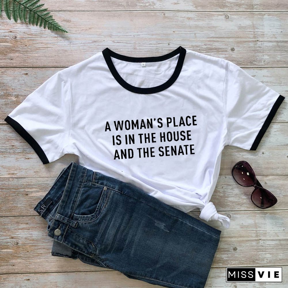 A Woman's Place Is In The HouseAnd The Senate T-Shirt Feminist Tee Women's Rights Shirts Women Casual PureCottonVintage Top