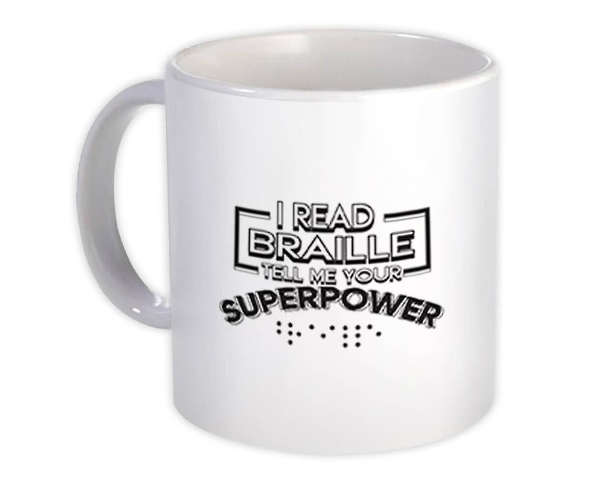 Gift Mug: I Read Braille Superpower Funny