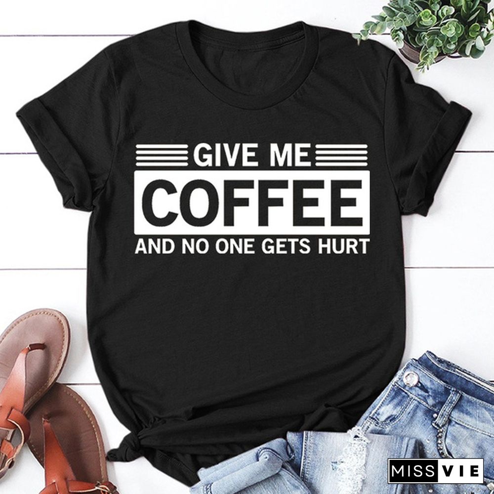 Cute Give Me Coffee T-shirts For Women Summer Tee Shirt Femme Casual Short Sleeve Round Neck Tops T-shirts