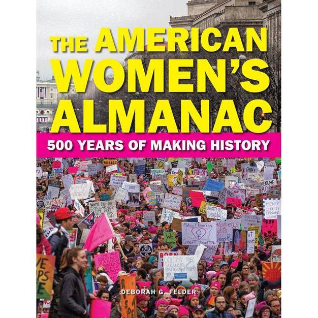 The American Women x27 s Almanac multicultural History amp Heroes Collection By Deborah G Felder hardcover