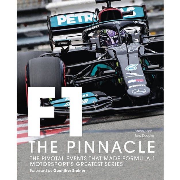 Formula One The Pinnacle By Tony Dodgins amp Simon Arron amp Guenther Steiner hardcover