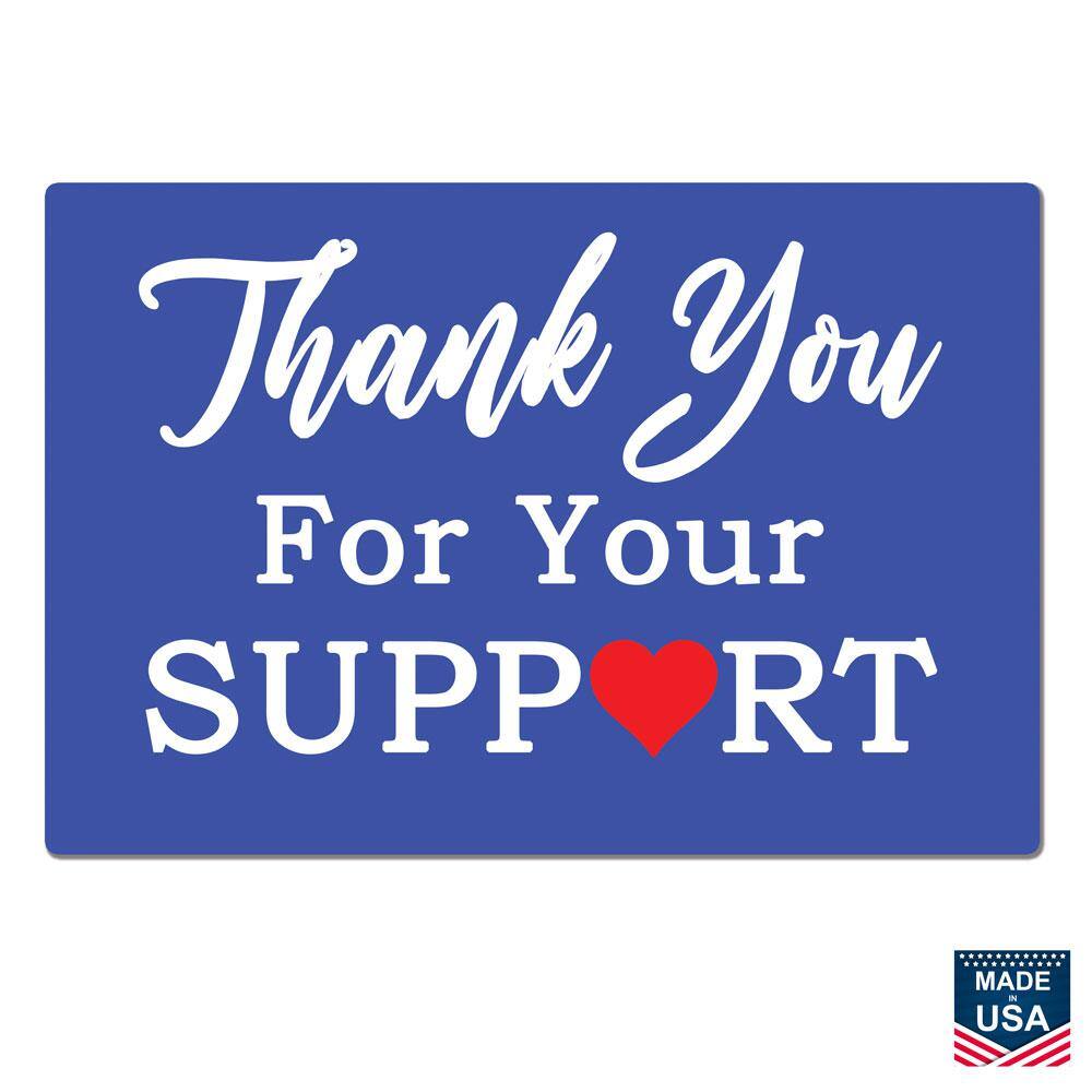 Lynch Sign 10 in. x 14 in. Thank You For Your Support Sign Printed on More Durable Thicker Longer-Lasting Styrene Plastic HS-27