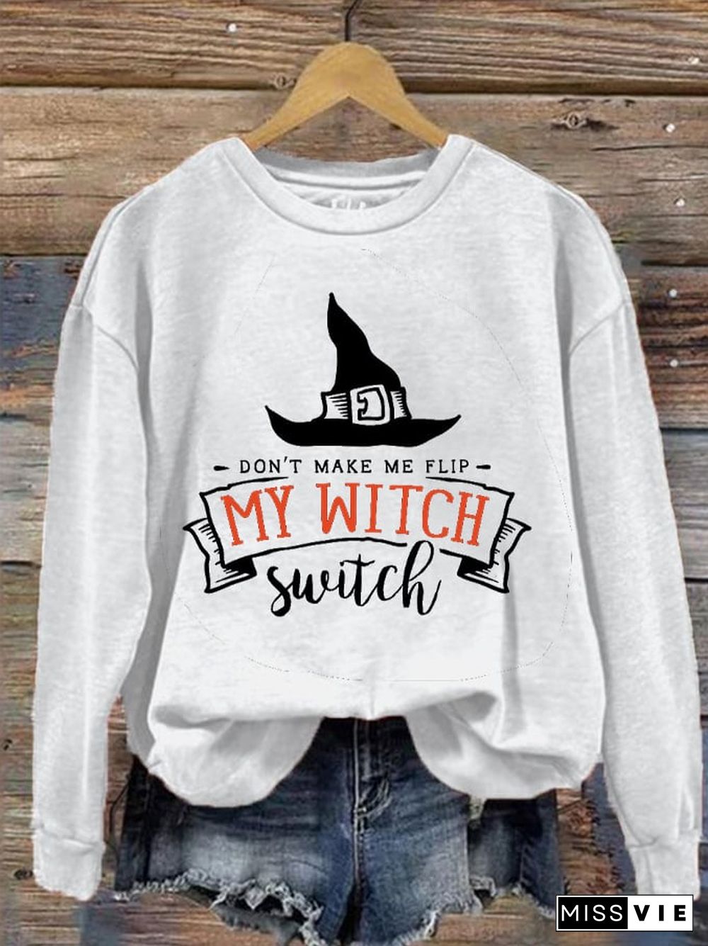 Women's Halloween Funny Don't Make Me Flip My Witch Switch Printed Sweatshirt