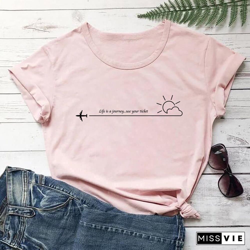 Life Is A Journey 100%Cotton Print Women Tshirt Unisex Funny Summer Casual O-Neck Short Sleeve Top Vacation Shirt Holiday Tee