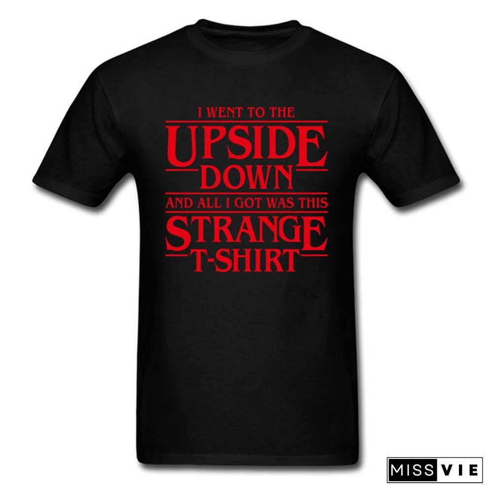 I Went To Upside Down T Shirt Stranger Things T-Shirt Men Logo Tshirt Letter Tops Tv Saying Tee Shirts Black Clothing